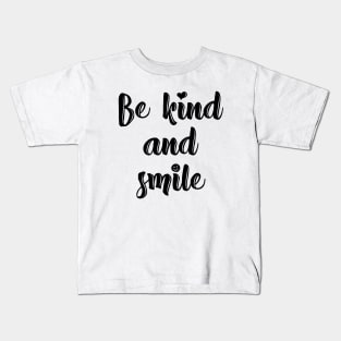 Be kind and smile T-Shirt Kids T-Shirt